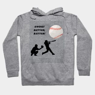 Swing Batter, Batter! Hoodie